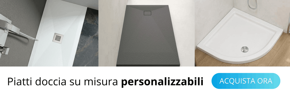 Piatti doccia su misura personalizzabili